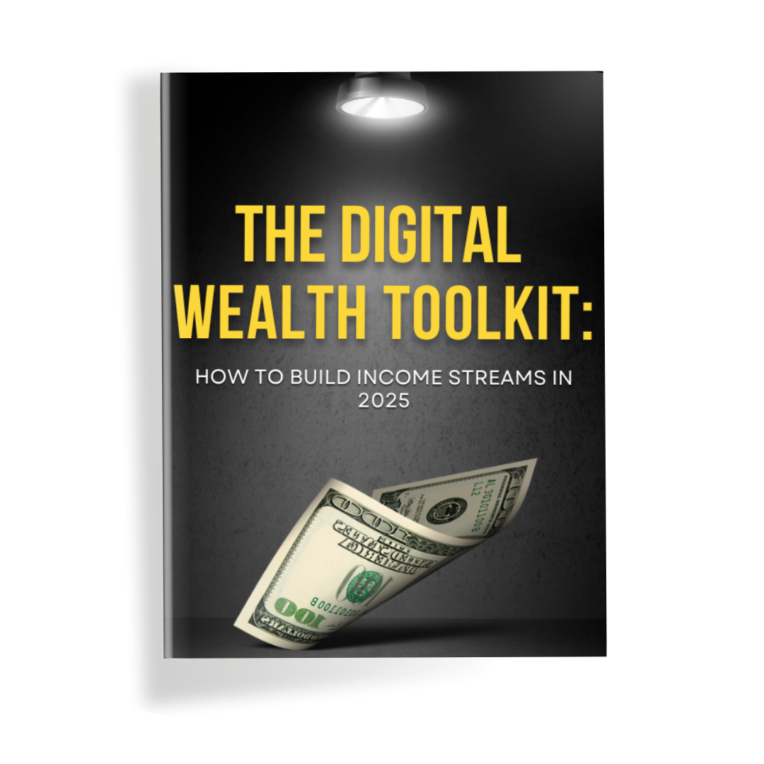 The Digital Wealth Toolkit: Build Multiple Income Streams in 2025